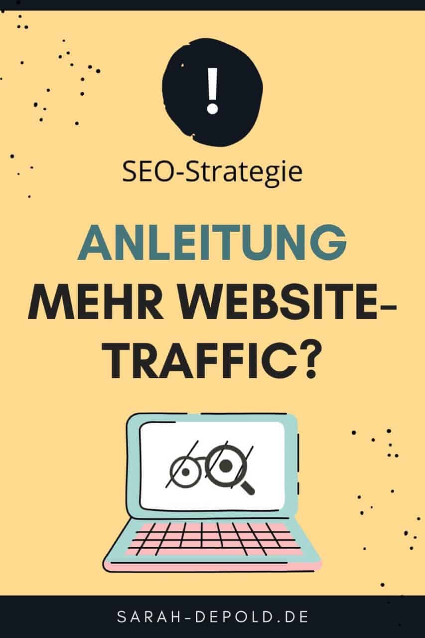 Anleitung: Mehr Website-Traffic dank SEO-Strategie - sarah-depold.de