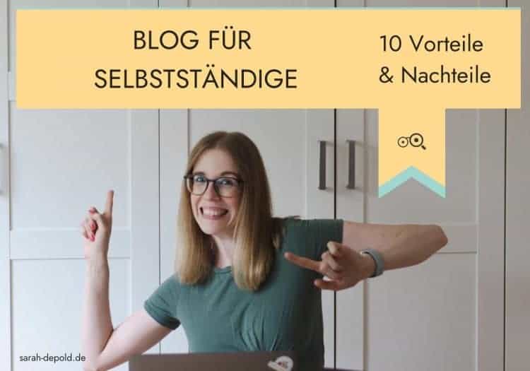 Blog für Selbstständige - 10 Vorteile und Nachteile - sarah-depold.de