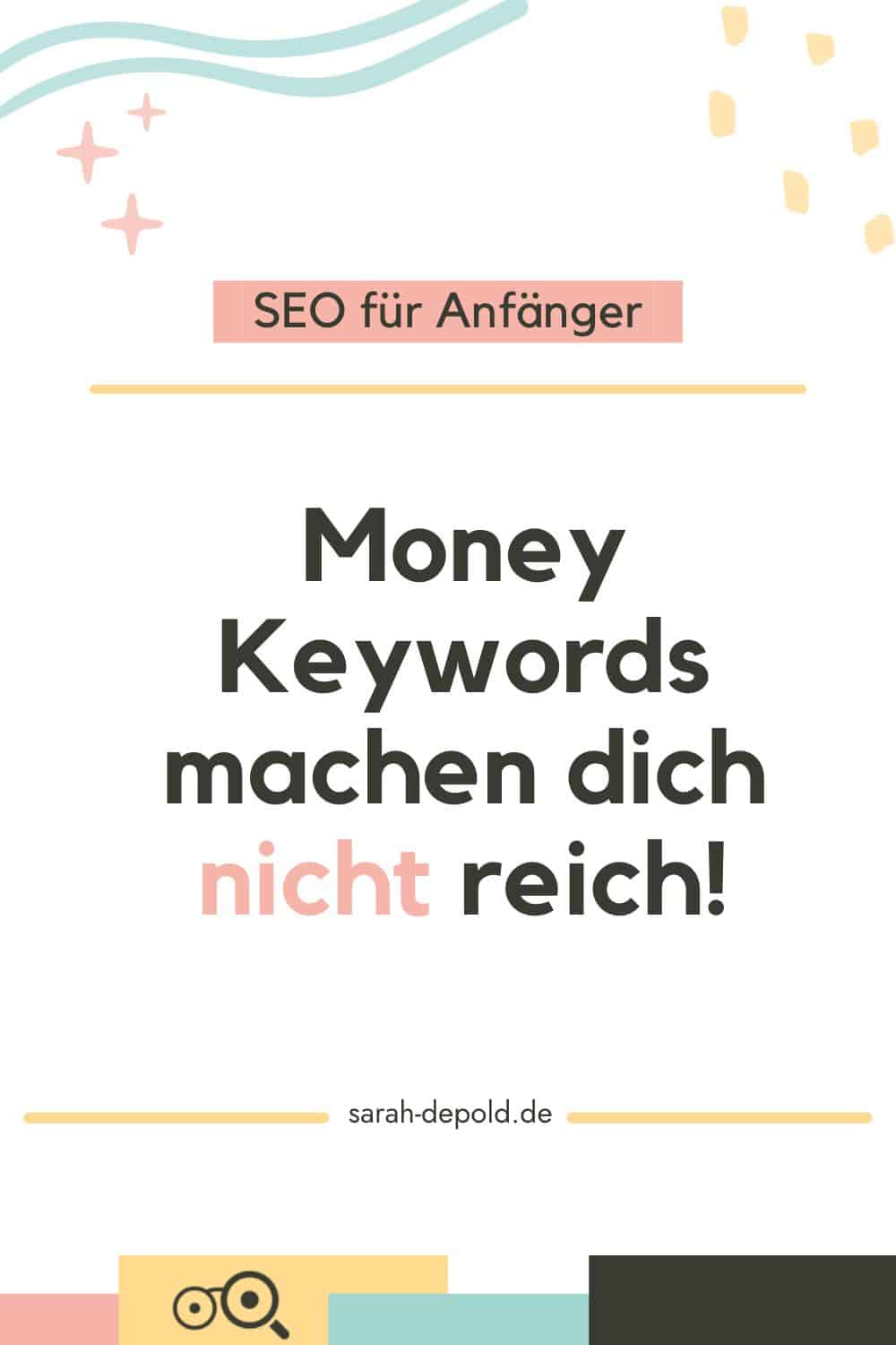 Money Keywords machen dich nicht reich! - sarah-depold.de