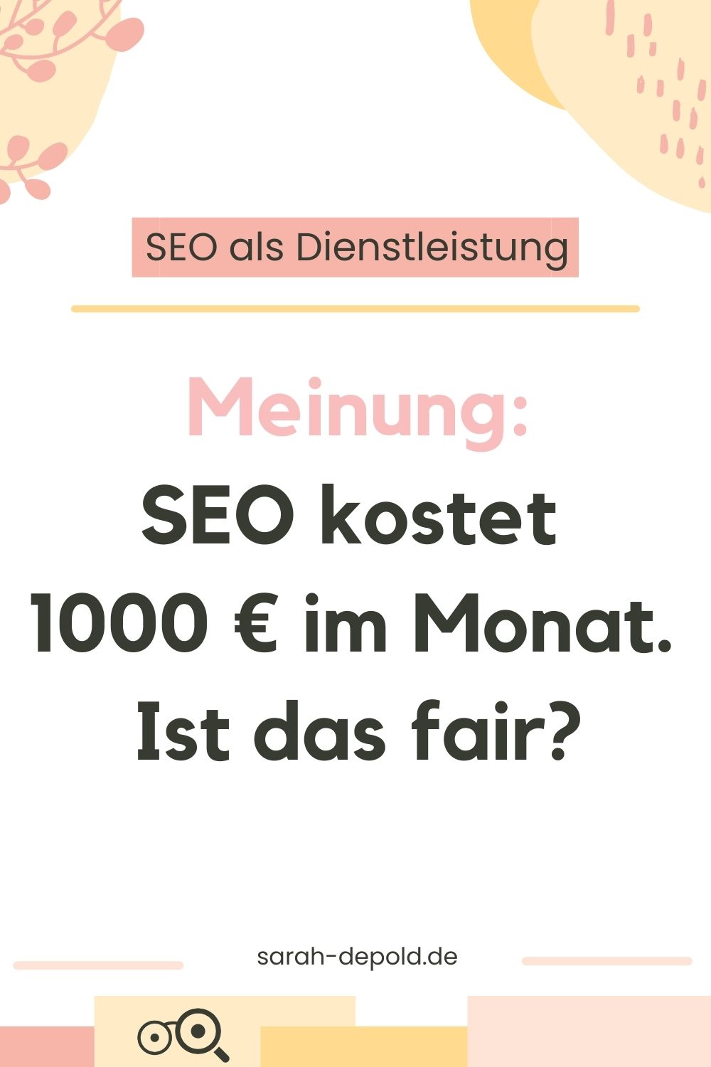 SEO kostet 1000 € im Monat - ist das fair? - sarah-depold.de