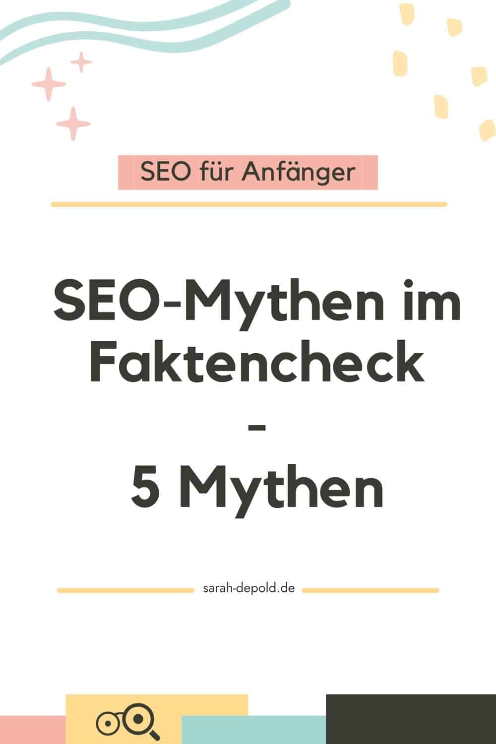 SEO-Mythen im Faktencheck - 5 Mythen - sarah-depold.de