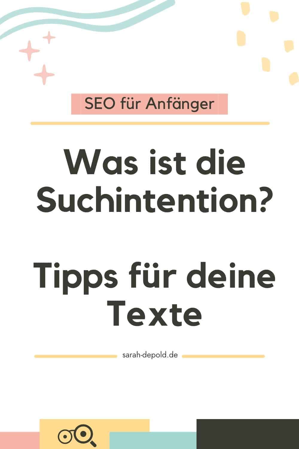 Was ist die Suchintention? Tipps für deine Texte - sarah-depold.de
